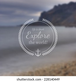 Typography travel design on blurred photo background 