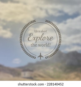 Typography travel design on blurred photo background 