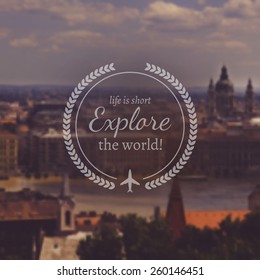 Typography travel design on blurred photo background 