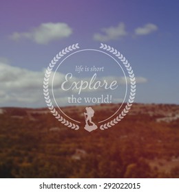Typography travel design on blurred photo background 