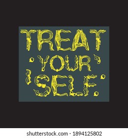 typography treat your self design for tshirt print vector illustration wallpaper banner