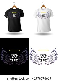 Typography T-shirt about Friendship. Template for card, mug, sticker, poster, banner. Nope. not today.