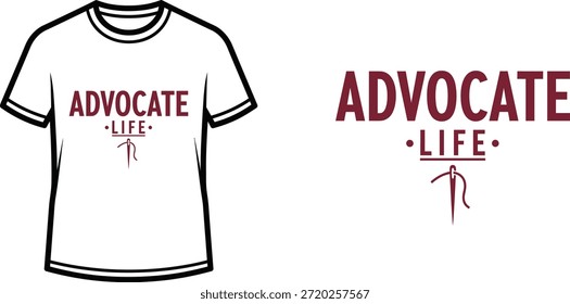 Typography t-shirt design with "ADVOCATE LIFE" lettering; T-shirt themed artwork. isolated on white background
