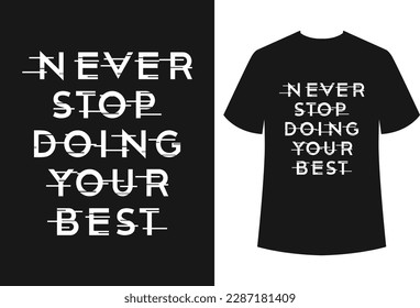 Typography t-shirt design for all types of commercial use and also the file is easily editable. The design is best for t-shirt businesses and personal use.