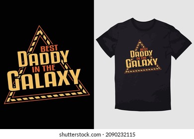 TYPOGRAPHY T-SHIRT DESIGN BEST DAD IN THE GALAXY