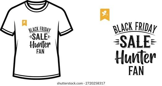 Typography t-shirt design with "BLACK FRIDAY SALE HUNTER FAN" lettering; T-shirt themed artwork. isolated on white...