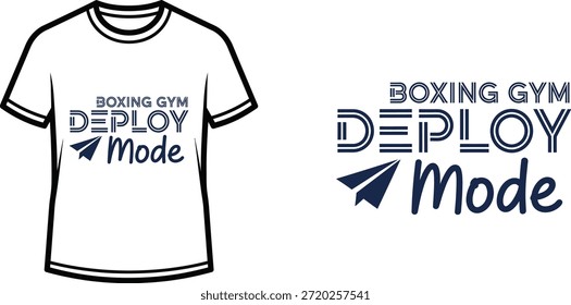 Typography t-shirt design with "BOXING GYM DEPLOY Mode" lettering; T-shirt themed artwork. isolated on white background