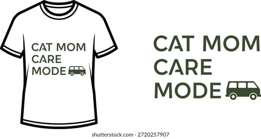 Typografie-T-Shirt-Design mit dem Schriftzug "CAT MOM CARE MODE"; T-Shirt-Kunstwerke. einzeln auf weißem Hintergrund
