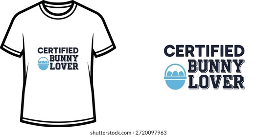 Tipografia t-shirt design com "CERTIFIED BUNNY LOVER" lettering; Cesta de Páscoa temática arte...