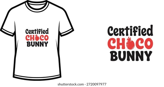 Typografie-T-Shirt-Design mit "Certified Choco Bunny"-Schriftzug; T-Shirt-Kunstwerke. einzeln auf weißem Hintergrund