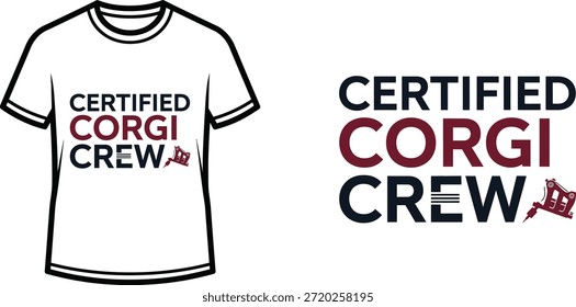 Typography t-shirt design with "CERTIFIED CORGI CREW" lettering; T-shirt themed artwork. isolated on white background