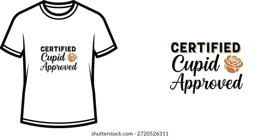 Diseño de la camiseta de la tipografía con las letras "Cupido certificado aprobado"; Obra de arte temática de Rose. aislado en el fondo blanco