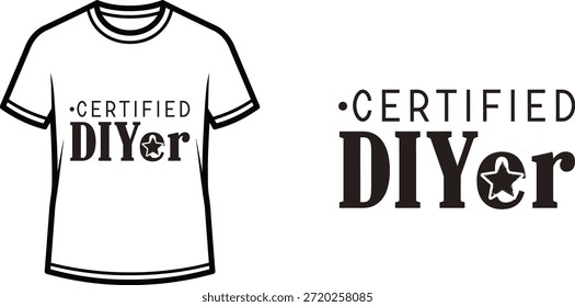 Typografie-T-Shirt-Design mit "CERTIFIED DIYer"-Beschriftung; T-Shirt-Kunstwerke. einzeln auf weißem Hintergrund