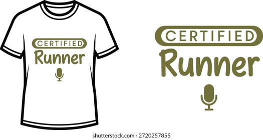 Typography t-shirt design with "Certified Runner" lettering; T-shirt themed artwork. isolated on white background