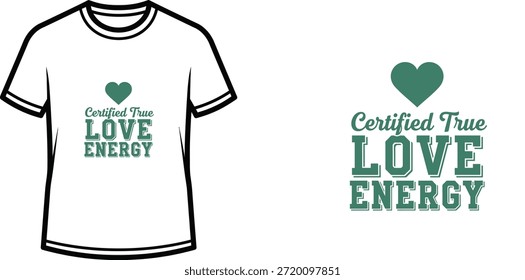 Typografie-T-Shirt-Design mit dem Schriftzug "Certified True Love Energy"; T-Shirt-Kunstwerke. einzeln auf weiß...