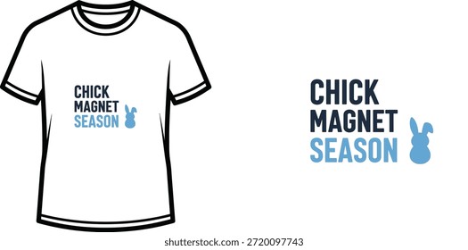 Design de t-shirt tipográfica com letras "CHICK MAGNET SEASON"; T-shirt com um slogan de temporada de ímã de pintinho e um pintinho...