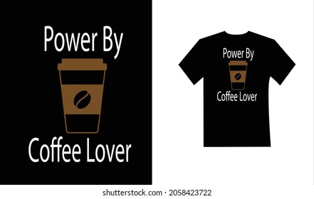 Typography t-shirt design. Coffee Lover design. Trendy apparel fashionable with calligraphy text graphic on black and white shirt.