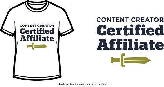 Typography t-shirt design with "CONTENT CREATOR Certified Affiliate" lettering; T-shirt themed artwork. isolated on...