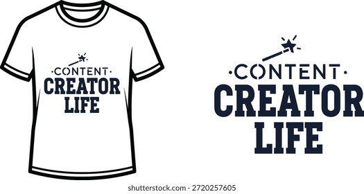 Typography t-shirt design with "CONTENT CREATOR LIFE" lettering; T-shirt themed artwork. isolated on white background