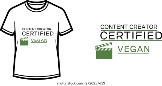 Typography t-shirt design with "CONTENT CREATOR CERTIFIED VEGAN" lettering; T-shirt themed artwork. isolated on white...