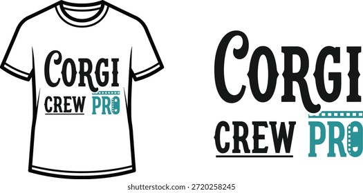 Typography t-shirt design with "CORGI CREW PRO" lettering; T-shirt themed artwork. isolated on white background