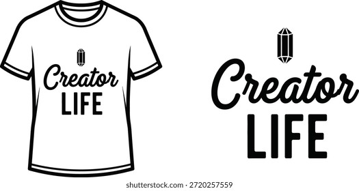 Typography t-shirt design with "Creator Life" lettering; T-shirt themed artwork. isolated on white background