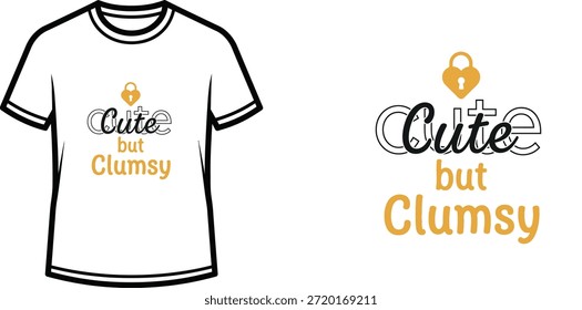Typografie-T-Shirt-Design mit "Cute but Clumsy"-Schrift; T-Shirt-Kunstwerke. einzeln auf weißem Hintergrund