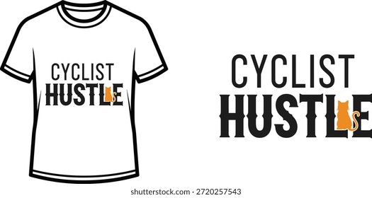 Typography t-shirt design with "CYCLIST HUSTLE" lettering; T-shirt with text and cat graphic themed artwork. isolated...