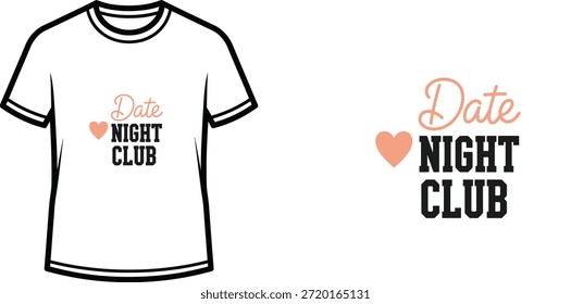 Typografie-T-Shirt-Design mit dem Schriftzug "Date Night Club"; T-Shirt-Kunstwerke. einzeln auf weißem Hintergrund