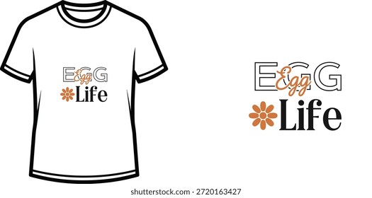 Diseño de camiseta de tipografía con letras "Egg Life"; Camiseta con una obra de arte temática de logotipo. aislado sobre fondo blanco