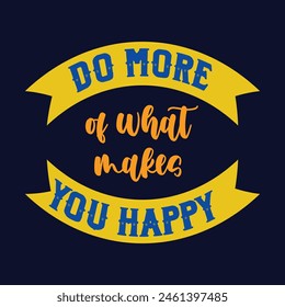 Typography T-Shirt Design, EPS File format, size 2500x2500 pixel, Editable file, Printable graphic, 300 DPI (PPI), White background.