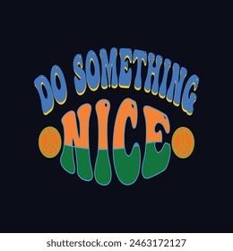 Typography T-Shirt Design, EPS File format, size 2500x2500 pixel, Editable file, Printable graphic, 300 DPI (PPI), White background.