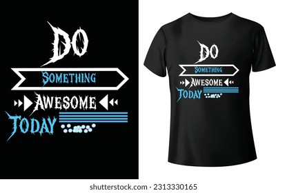 Typography T-shirt Design - Eps Vector - Print Ready File