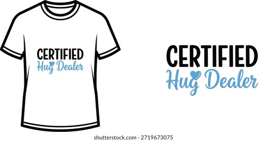 Ein typografisches T-Shirt-Design mit dem humorvollen Slogan "CERTIFIED Hug Dealer". Der Text kombiniert eine fette, serifenlose Schriftart für "CERTIFIED" mit einer spielerischen Schriftart für "Hug Dealer", die eine kleine Herzgrafik enthält. Dieses Vektordesign eignet sich perfekt für Print-on-Demand-Produkte wie Bekleidung, Merchandise und Geschenke. Es repräsentiert eine freundliche und fürsorgliche Persönlichkeit.