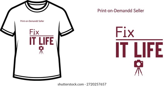 Diseño de camiseta de tipografía con letras "Fix IT LIFE"; Obra de arte temática de cámara. aislado sobre fondo blanco