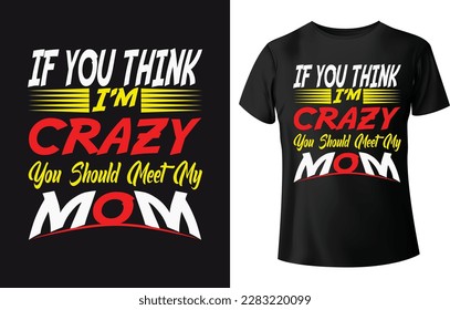 Typography t-shirt design for happy mother's day.