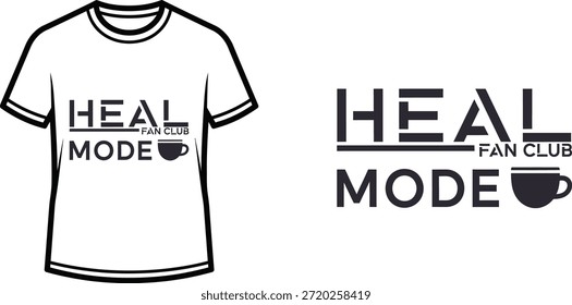 Typography t-shirt design with "HEAL MODE FAN CLUB" lettering; T-shirt themed artwork. isolated on white background