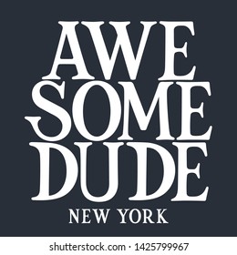Typography T-shirt Design. Kids Graphic Tee. Awesome Dude New York. Vectors
