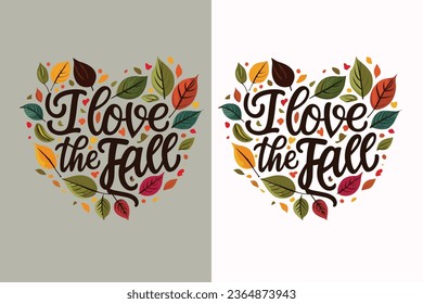 Typography t-shirt design. I love the fall.