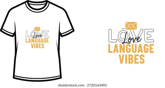 Diseño de camiseta de tipografía con letras "Love Language Vibes"; ilustración temática de camiseta. aislado sobre fondo blanco