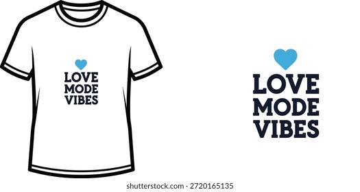 Typografie-T-Shirt-Design mit "LOVE MODE VIBES"-Schriftzug; T-Shirt-Kunstwerke. einzeln auf weißem Hintergrund