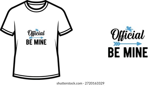 Typografie-T-Shirt-Design mit "Official BE MINE"-Beschriftung; T-Shirt-Kunstwerke. einzeln auf weißem Hintergrund