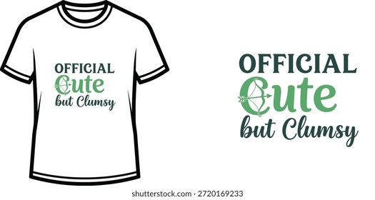 Typografie-T-Shirt-Design mit "OFFICIAL Cute but Clumsy"-Schriftzug; T-Shirt-Kunstwerke. einzeln auf weiß...