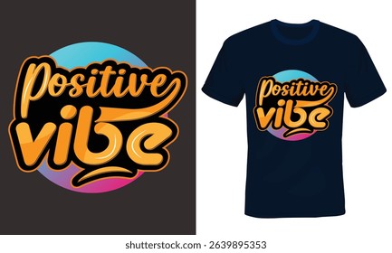 Typography T-shirt Design, Positive Mind Typography Design, Emotional Typography T-shirt Design.