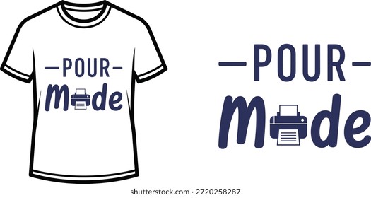 Typography t-shirt design with "POUR Mode" lettering; T-shirt themed artwork. isolated on white background