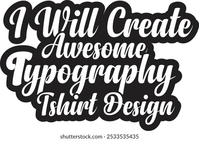 Typography t-shirt design for professional use