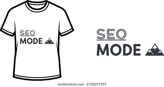 Typography t-shirt design with "SEO MODE" lettering; T-shirt themed artwork. isolated on white background
