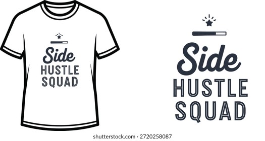 Typography t-shirt design with "Side Hustle Squad" lettering; T-shirt themed artwork. isolated on white background