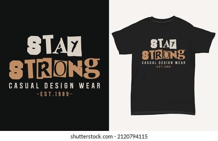 Typography T-shirt Design Stay Strong Casual Design Wear Est.1989