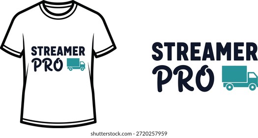 Diseño de la camiseta de la tipografía con las letras "STREAMER PRO"; Camiseta con una obra de arte temática gráfica de camión...